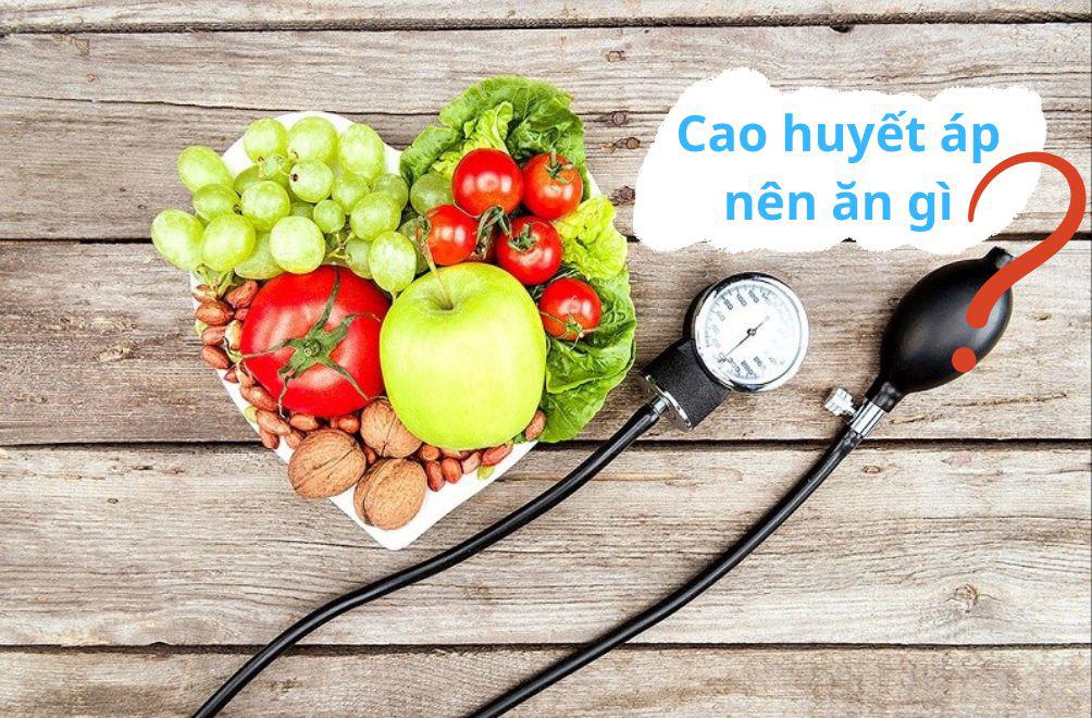 Cao Huyết Áp Nên Ăn Gì? 10 Thực Phẩm Tốt Cho Người Cao Huyết Áp